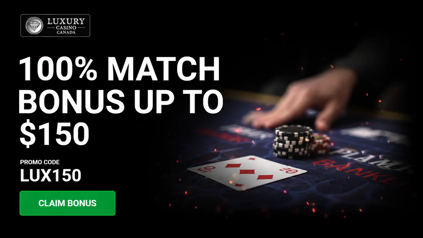 Luxury Casino Canada promo code LUX150 — 100% match bonus up to $150